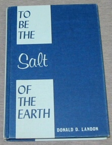 Image for TO BE THE SALT OF THE EARTH - Messages on the Nature of Christ, the Church, and Discipleship