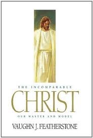 Image for The Incomparable Christ - Our Master and Model