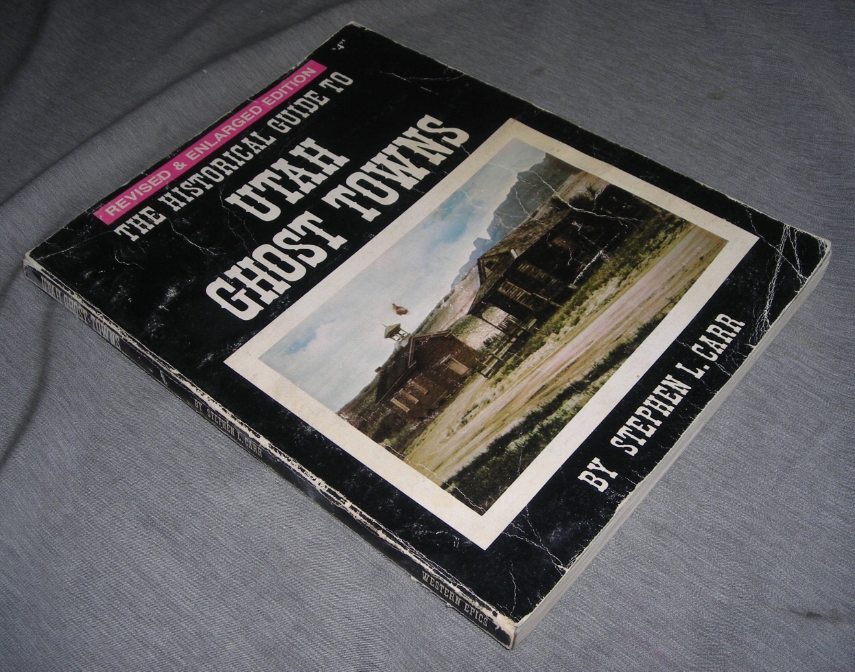 Image for The Historical Guide to Utah Ghost Towns