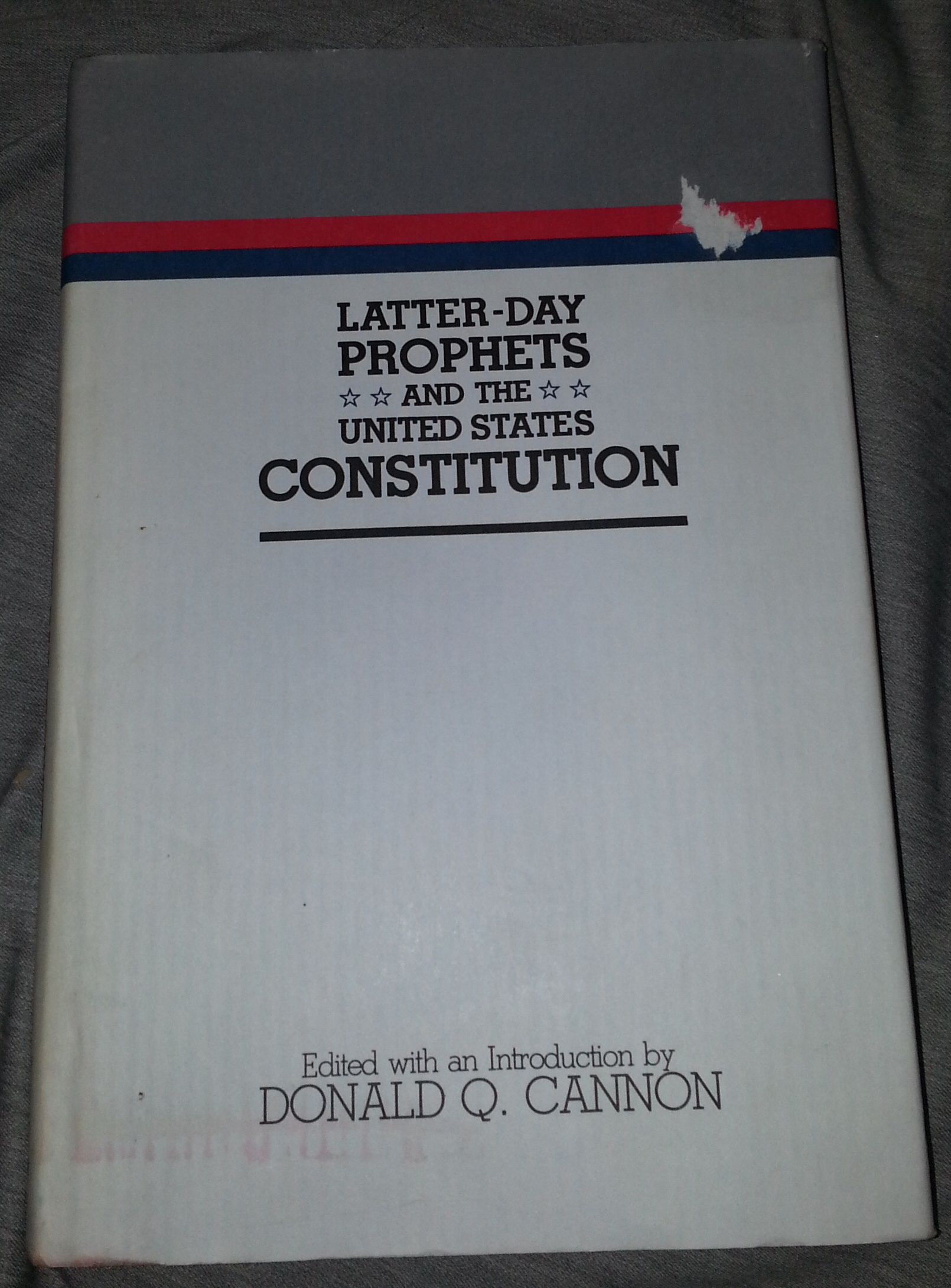 Image for Latter-Day Prophets and the United States Constitution