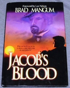 Image for JACOB'S BLOOD - When Your Family is on the Line, to Whom, to Where and to What Does Your Loyalty Lie?