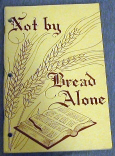 Image for Not by Bread Alone - 1963-64 Inservice Lessons for Primary Workers