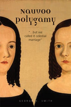 Image for NAUVOO POLYGAMY - But We Called it Celestial Marriage.
