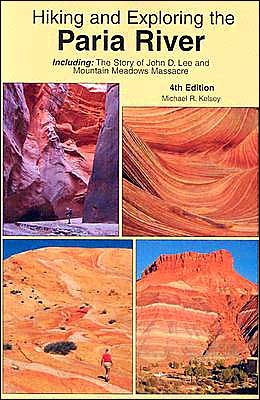 Image for HIKING AND EXPLORING THE PARIA RIVER - Including the Story of John D. Lee and the Mountain Meadows Massacre
