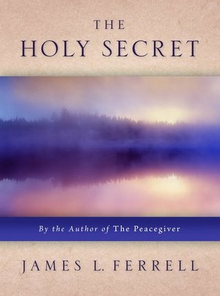 Image for THE HOLY SECRET - By the Author of the Peacegiver