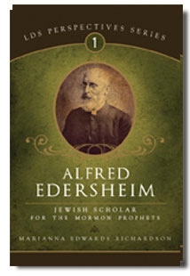 Image for Alfred Edersheim : a Jewish Scholar for the Mormon Prophets