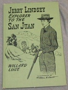 Image for JERRY LINDSEY: EXPLORER TO SAN JUAN