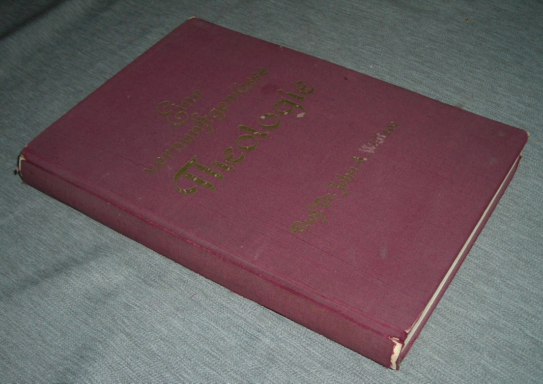 Image for EINE VERNUNFTGEMÄSSE THEOLOGIE / GELEHRT VON DER KIRCHE JESU CHRISTI DER HEILIGEN DER LETZTEN TAGE - English Title - Rational Theology - Written in German