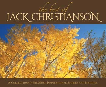 Image for THE BEST OF JACK CHRISTIANSON - (TALK ON CD) A Collection of Inspirational Thoughts and Stories