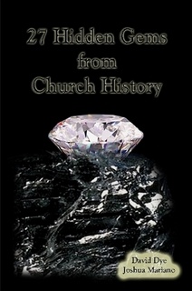 27 HIDDEN GEMS FROM CHURCH HISTORY Image for 27 HIDDEN GEMS FROM CHURCH HISTORY