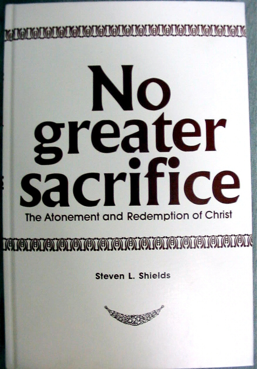 Image for NO GREATER SACRIFICE - The Atonement and Redemption of Christ