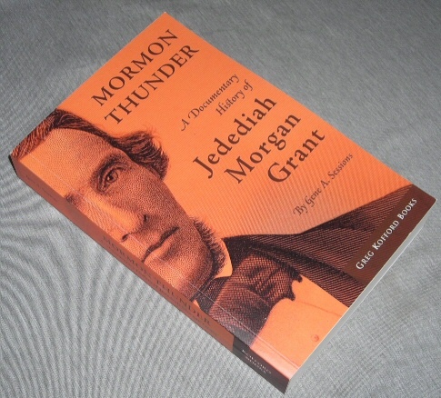 MORMON THUNDER - A Documentary History of Jedediah Morgan Grant Image for MORMON THUNDER - A Documentary History of Jedediah Morgan Grant