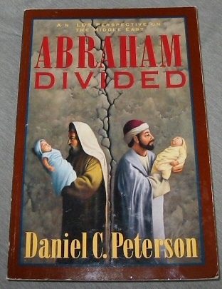 ABRAHAM DIVIDED - An Lds Perspective on the Middle East