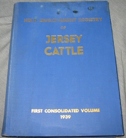 Image for THE HERD IMPROVEMENT REGISTRY OF JERSEY CATTLE - Containing all Herd Averages and Individual Records Accepted from July 1, 1928 to December 31, 1938.