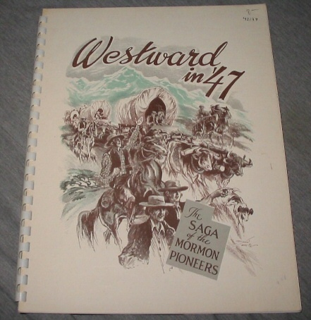 Image for WESTWARD IN '47 (1847); The Saga of the Mormon Pioneers