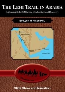 Image for The Lehi Trail in Arabia - An Incredible LDS Odyssey of Adventure and Discovery