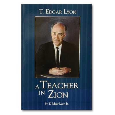 Image for T. EDGAR LYON - A TEACHER IN ZION