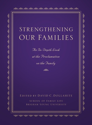 Image for Strengthening Our Families - An In-Depth Look At the Proclamation on the Family