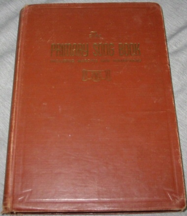 THE PRIMARY SONG BOOK - Including Marches and Voluntaries