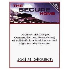 The Secure Home - Architectural Design, Construction and Remodeling of Self-Sufficient Residences and High Security Retreats Image for The Secure Home - Architectural Design, Construction and Remodeling of Self-Sufficient Residences and High Security Retreats