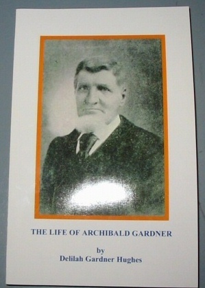 Image for The Life of Archibald Gardner - Utah Pioneer of 1847