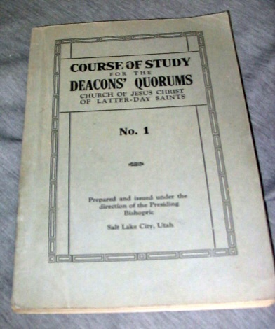 Image for Course of Study for the Deacons' Quorums Chruch of Jesus Christ of Latter-Day Saints
