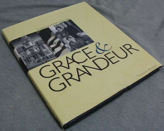 Image for Grace and Grandeur - A History of Salt Lake City