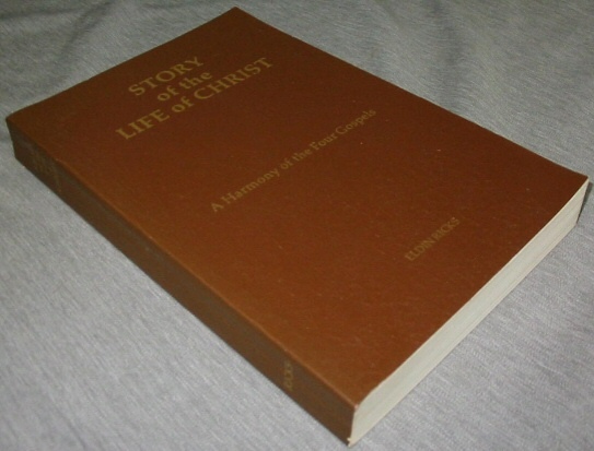 Image for STORY of the Life of Christ - A Harmony of the Four Gospels
