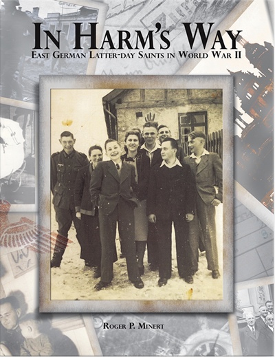 Image for In Harm's Way - East German Latter-Day Saints in World War II