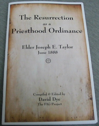 Image for The Resurrection As a Priesthood Ordinance - Elder Joseph E. Taylor, June 1888