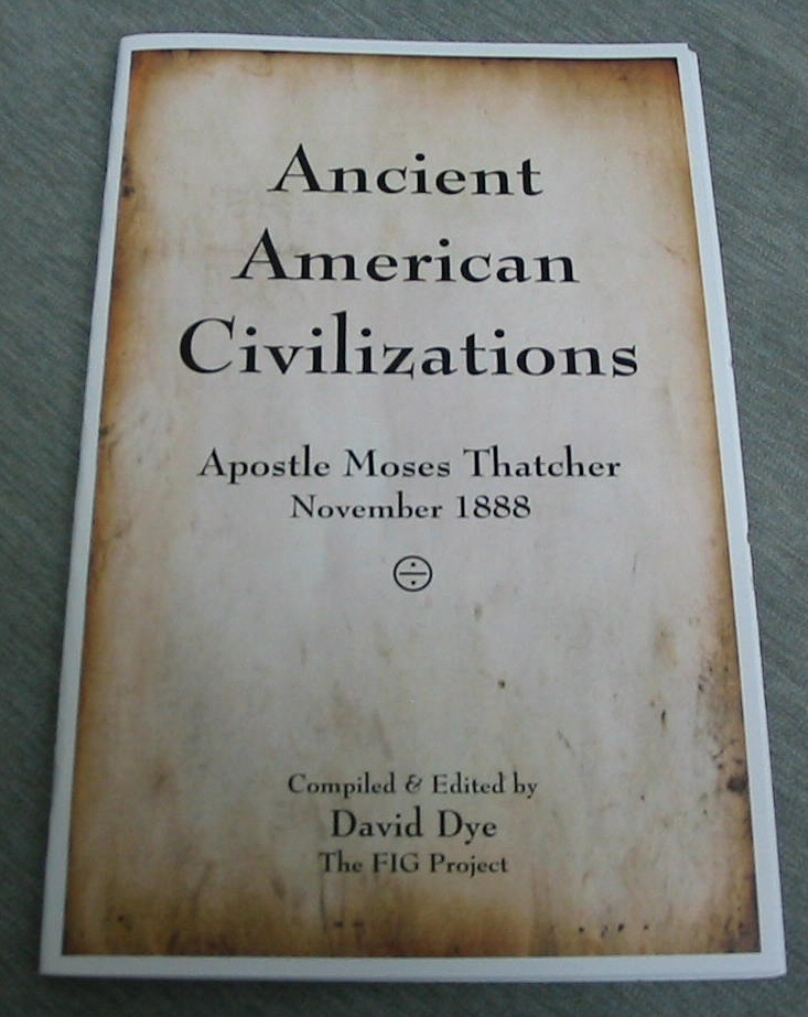 Image for Ancient American Civilizations - Apostle Moses Thatcher November 1888