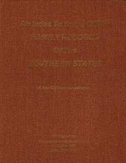 Image for An Index to Some of the Family Records of the Southern States - 35,000 Microfilm References From The N.S. D.A.R. Files and Elsewhere