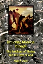 Image for Exploring Mormon Thought - Vol 2 - The Problems with Theism and the Love of God
