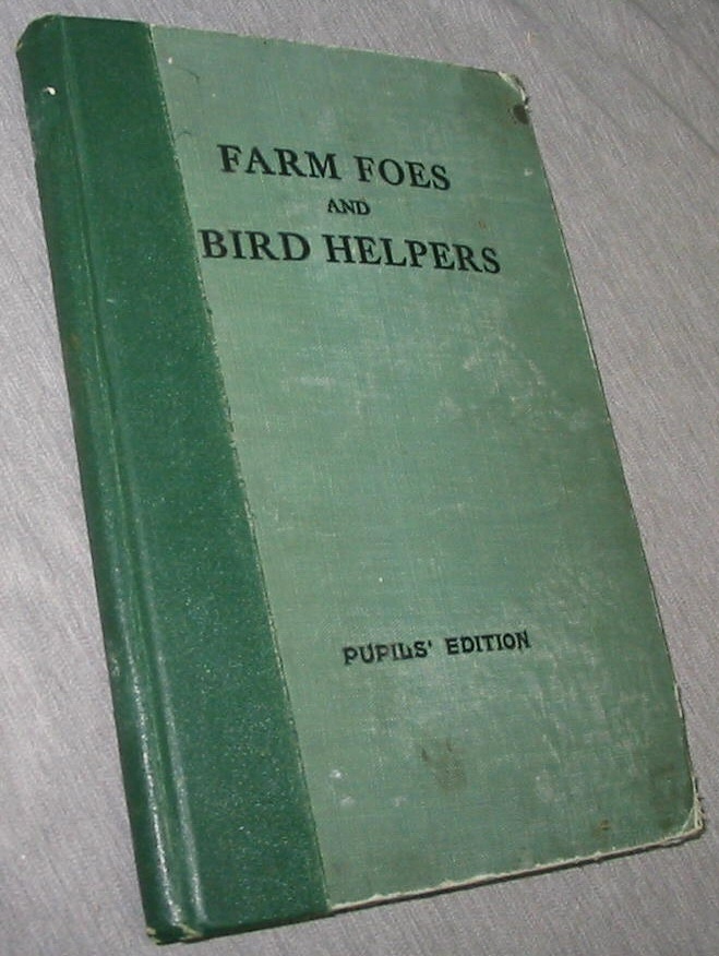 Image for Farm Foes and Bird Helpers - Field Notes on Common Enemies of Plants and Crops in the Rocky Mountains, and on Some of the Bird Neighbors That Aid in Combatting Them