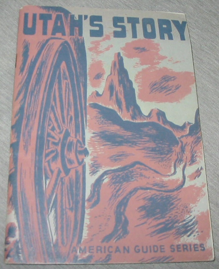 Image for UTAH'S Story - Compiled by Workers of the Writers' Program of the Work Projects Administration for the State of Utah