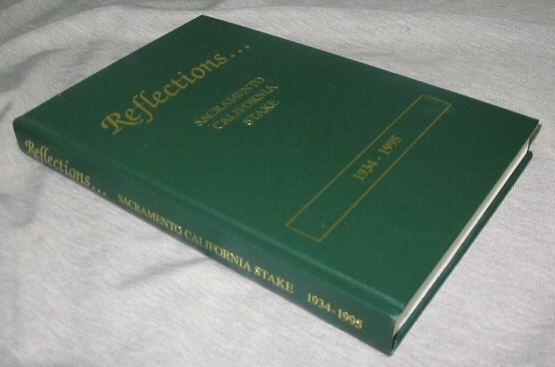Image for Reflections - A History of Sacramento California Stake the Church of Jesus Christ of Latter-Day Saints 1934-1995
