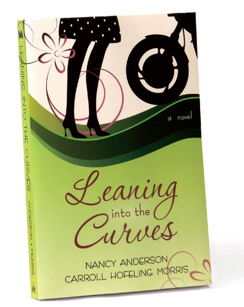 Image for Leaning Into the Curves A Novel