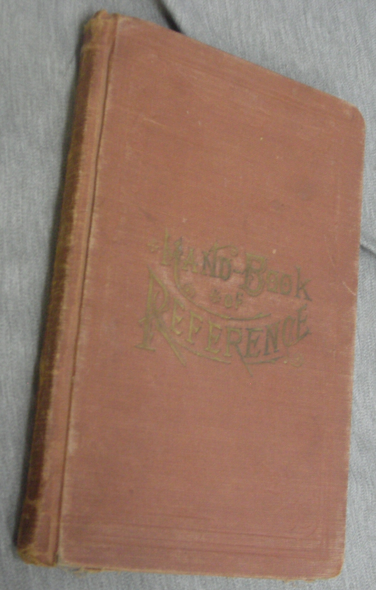 Image for A Hand-Book of Reference to the History, Chronology, Religion and Country of the Latter-Day Saints - Including the Revelation on Celestial Marriage for the Use of Saints and Strangers.