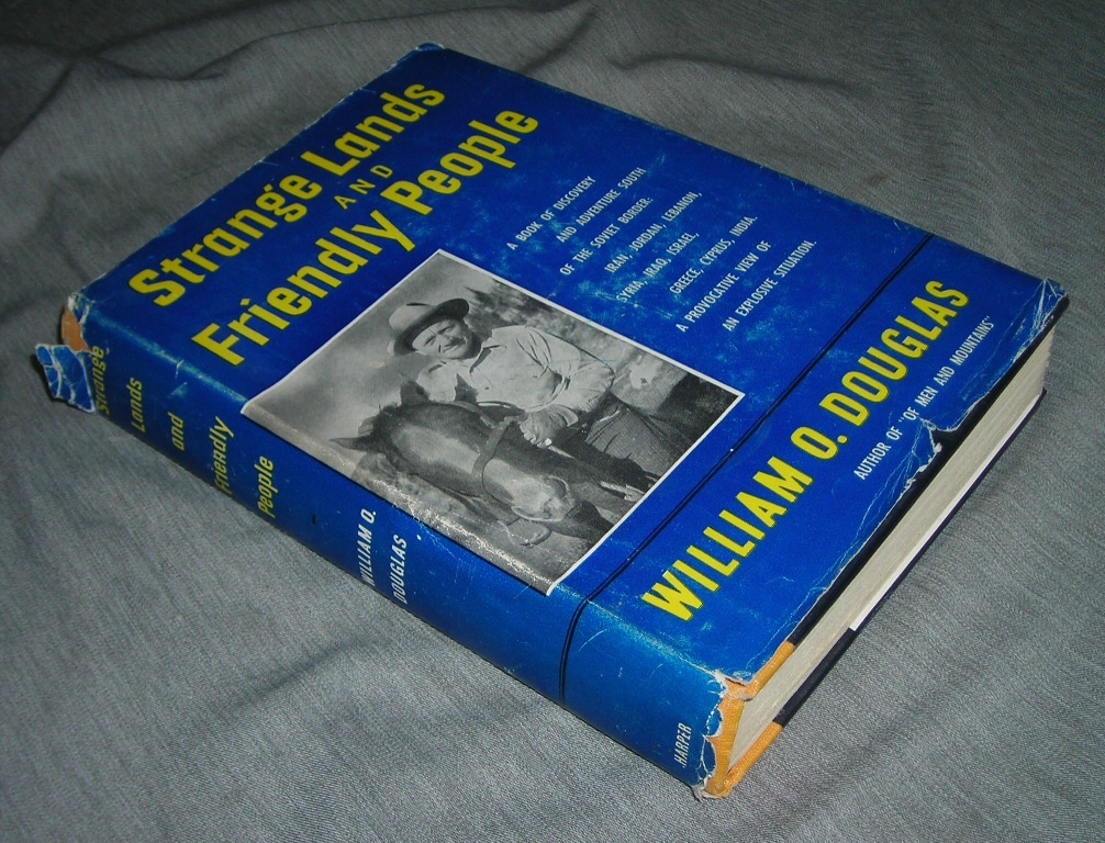 Image for Strange Lands and Friendly People - A Book of Discovery and Adventure South of the Soviet Border: Iran, Jordan, Lebanon, Syria, Iraq, Israel, Greece, Cyprus, India. a Provocative View of an Explosive Situation.