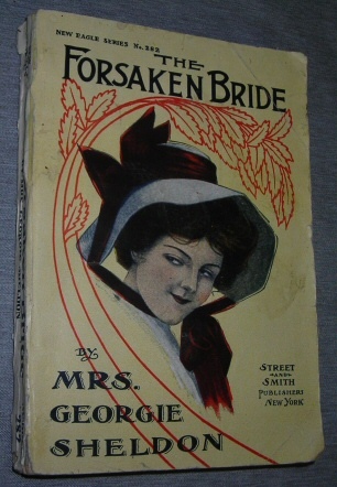 Image for The Forsaken Bride - or, A Wife's Cruel Trials