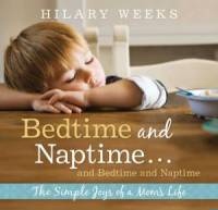 Image for Bedtime and Naptime - The Simple Joys of a Mom's Life