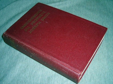 Image for Enseignements Du Prophète Joseph Smith - (French - Teachings of the Prophet Joseph Smith) Tirés De Ses Sermons Et De Ses Écrits, Tels Qu'on Les Trouve Dans La History of the Church Et D'Autres Publications De L'Eglise Et Tels Qu'ils Furent Écrites Ou Publiés à L'Époque Du Ministère Du Prophète.
