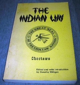 Image for The Indian Way Choctaws