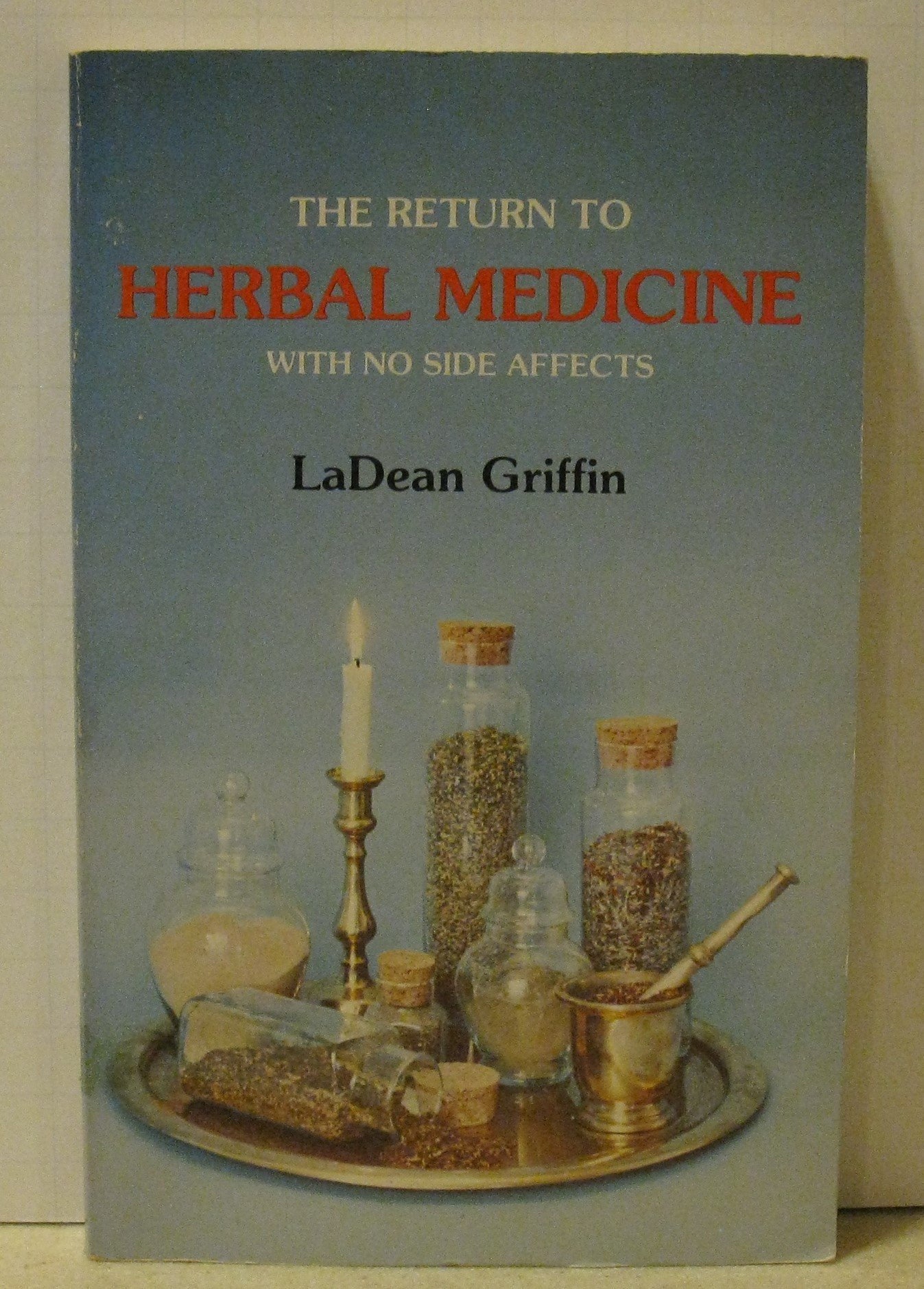 Image for The Return to Herbal Medicine with No Side Affects