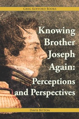 Image for Knowing Brother Joseph Again - Perceptions and Perspectives