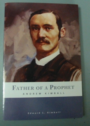 Father of a Prophet - Andrew Kimball Image for Father of a Prophet - Andrew Kimball