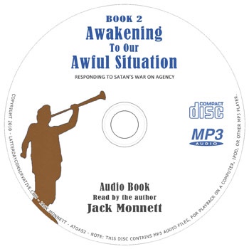 Image for AWAKENING TO OUR AWFUL SITUATION - Responding to Satan's War on Agency