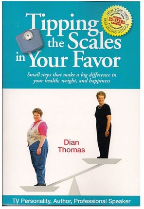 Image for Tipping the Scales in Your Favor - Small Steps That Make a Big Difference in Your Health, Weight and Happiness