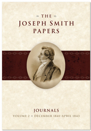 The Joseph Smith Papers - Journals, Vol. 2 (1841-1843) Image for The Joseph Smith Papers - Journals, Vol. 2 (1841-1843)
