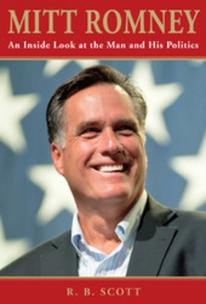 Image for Mitt Romney - An Inside Look at the Man and His Politics